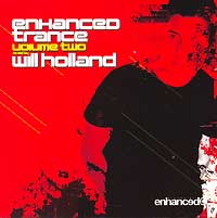 Enhanced Trance Mixed By Will Holland Volume Two Формат: Audio CD (Jewel Case) Дистрибьюторы: Enhanced Recordings, Riton, Diamond Records Лицензионные товары Характеристики аудионосителей 2006 г Сборник: Российское издание инфо 3810d.
