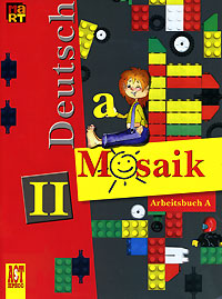 Deutsch Mosaik-II: Arbeitsbuch A / Немецкий язык 2 класс Рабочая тетрадь А Серия: Deutsch Mosaik инфо 5239d.