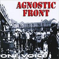 Agnostic Front One Voice Формат: Audio CD (Jewel Case) Дистрибьюторы: Century Media Records Ltd , Gala Records Германия Лицензионные товары Характеристики аудионосителей 2010 г Альбом: Импортное издание инфо 5831i.