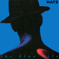 The Blue Nile Hats Формат: Audio CD (Jewel Case) Дистрибьюторы: Gala Records, Linn Records Голландия Лицензионные товары Характеристики аудионосителей 1989 г Альбом: Импортное издание инфо 6134i.